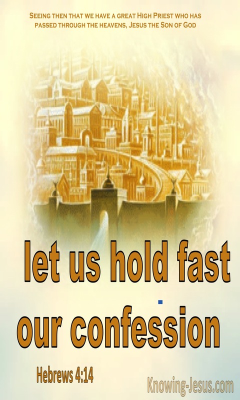 Hebrews 4:14 Let Us Hold Fast Our Confession (yellow)